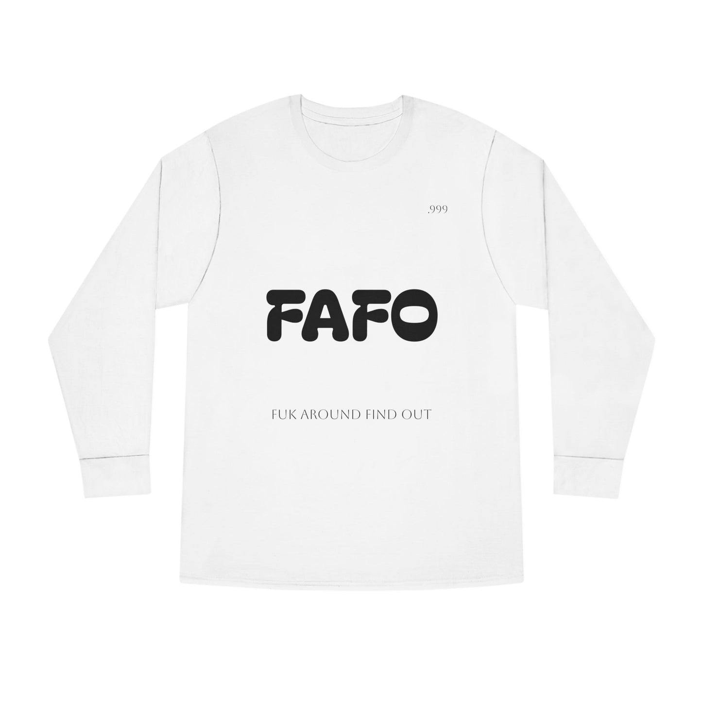 FAFO Long Sleeve Crewneck Tee, Casual Outfit, Gift for Friends, Streetwear, Everyday Wear, Unique Graphic Shirt