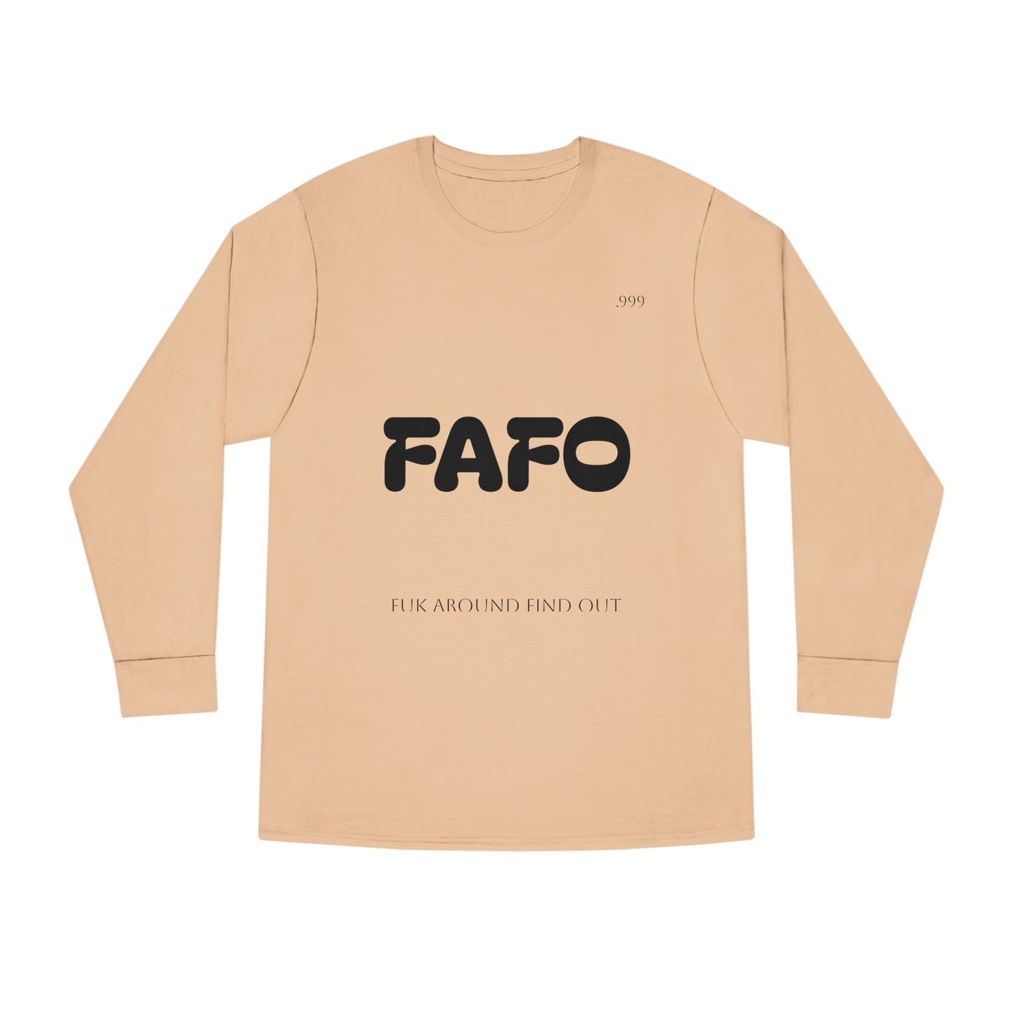 FAFO Long Sleeve Crewneck Tee, Casual Outfit, Gift for Friends, Streetwear, Everyday Wear, Unique Graphic Shirt