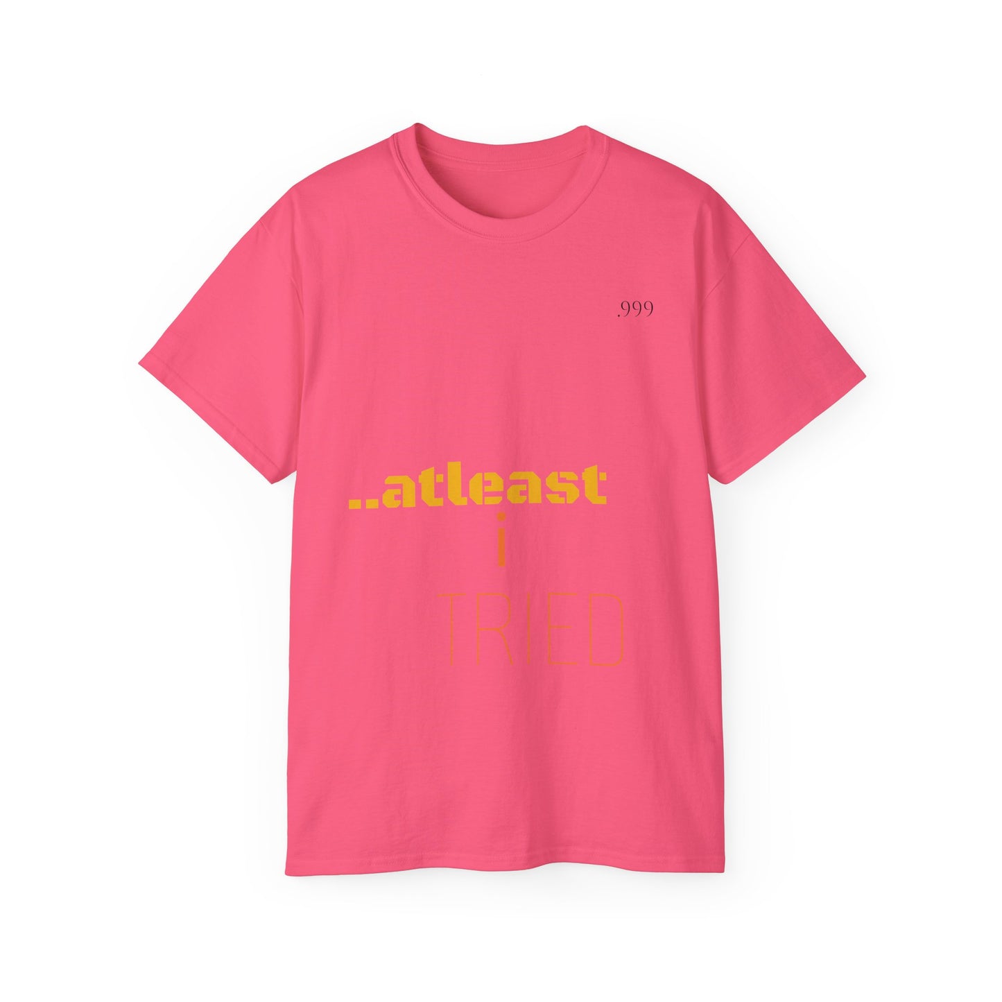 Unisex Cotton Tee - "At Least I Tried" Motivational Tee, Casual Wear, Self-Care Gift, Everyday Motivation, Positive Affirmation Shirt