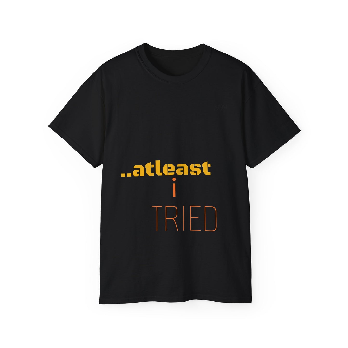 Unisex Cotton Tee - "At Least I Tried" Motivational Tee, Casual Wear, Self-Care Gift, Everyday Motivation, Positive Affirmation Shirt