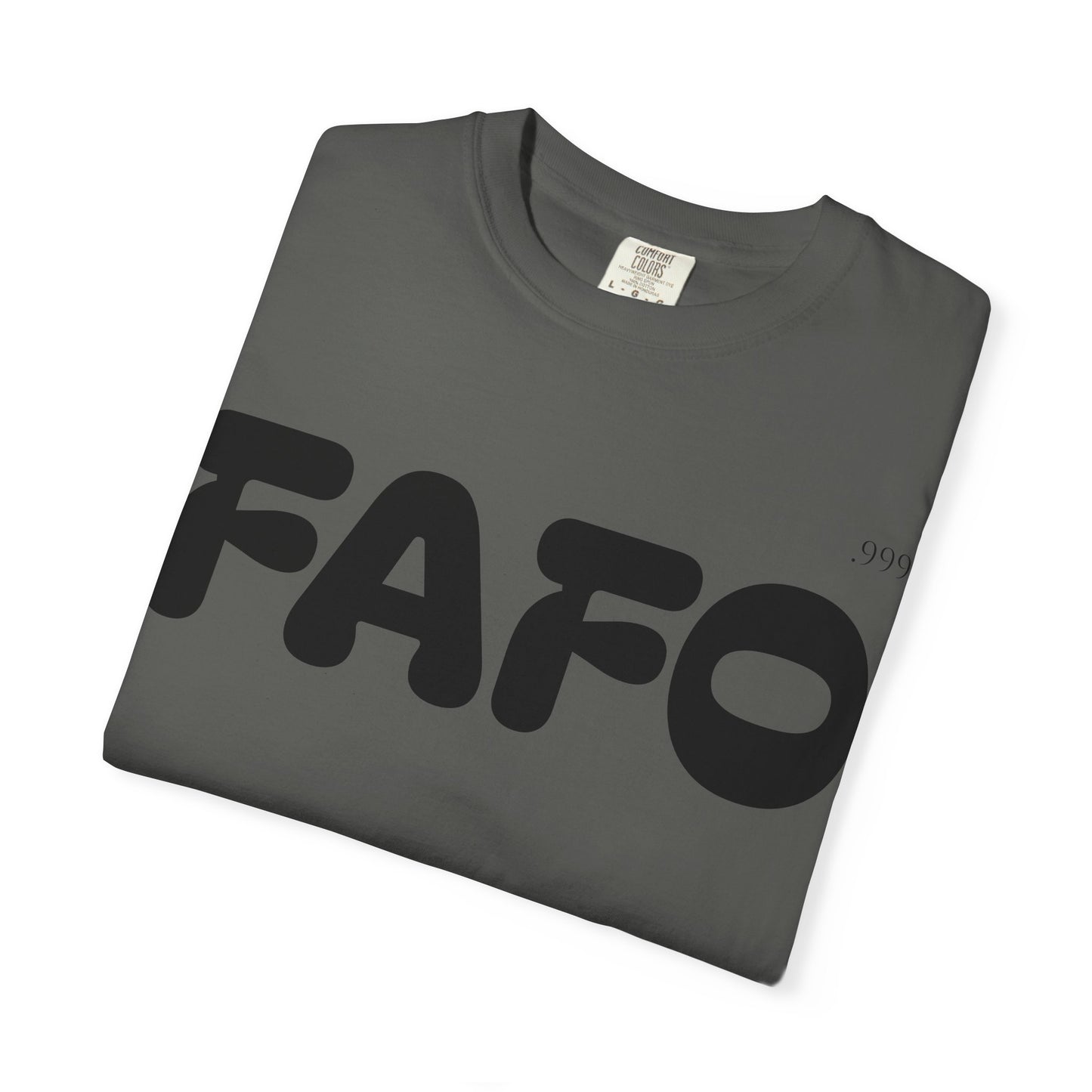 FAFO Unisex Garment-Dyed T-Shirt | Comfortable Casual Tee, Fun Gift for Friends, Everyday Wear, Birthday Surprise, Streetwear Style