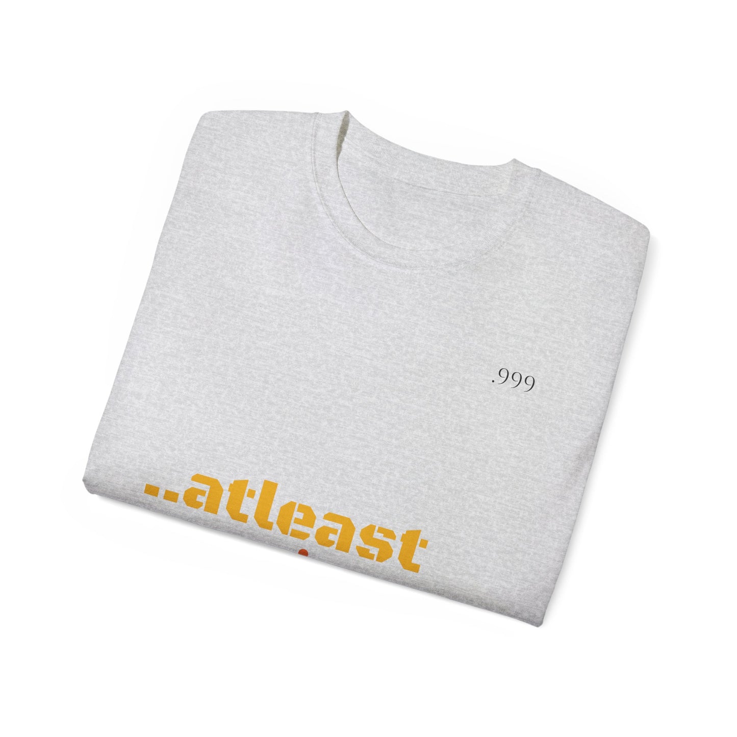 Unisex Cotton Tee - "At Least I Tried" Motivational Tee, Casual Wear, Self-Care Gift, Everyday Motivation, Positive Affirmation Shirt