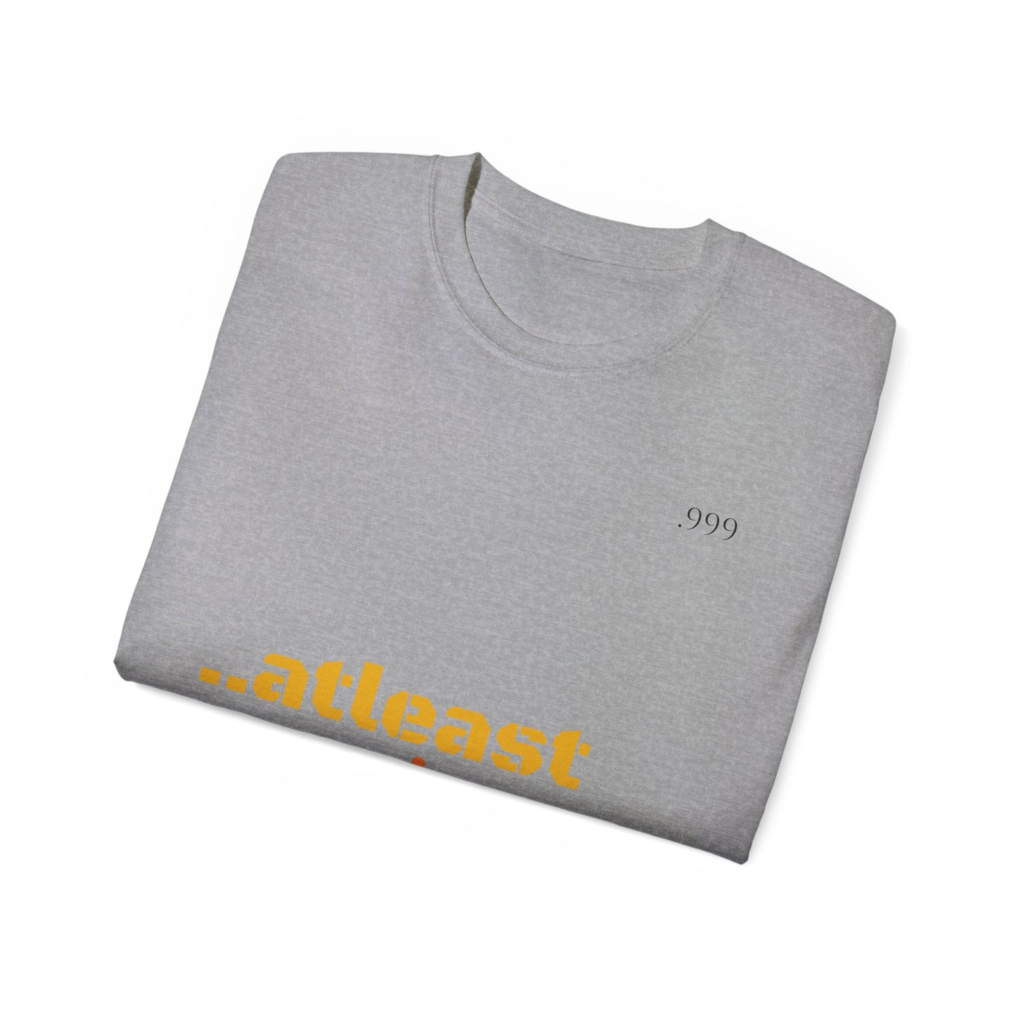Unisex Cotton Tee - "At Least I Tried" Motivational Tee, Casual Wear, Self-Care Gift, Everyday Motivation, Positive Affirmation Shirt