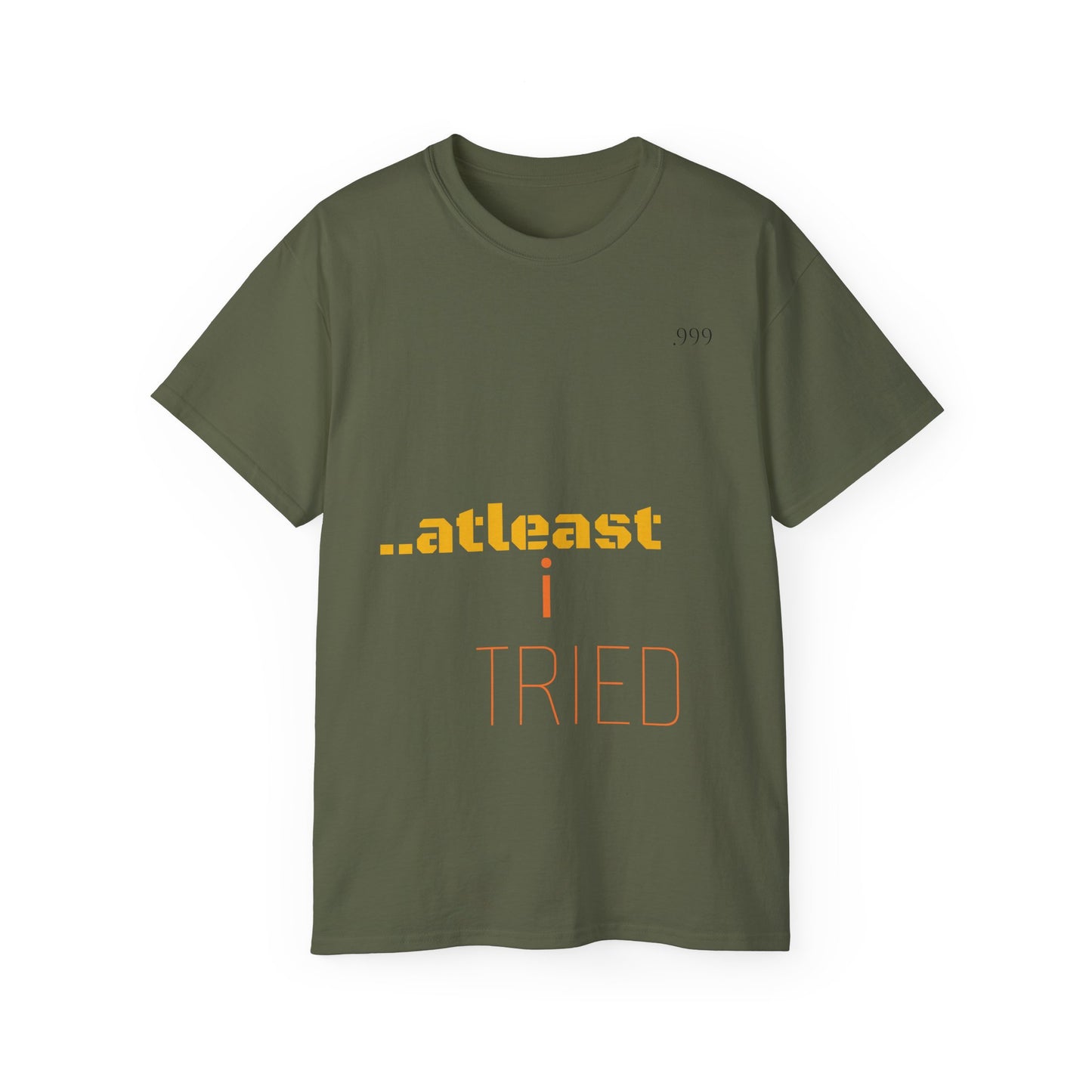 Unisex Cotton Tee - "At Least I Tried" Motivational Tee, Casual Wear, Self-Care Gift, Everyday Motivation, Positive Affirmation Shirt